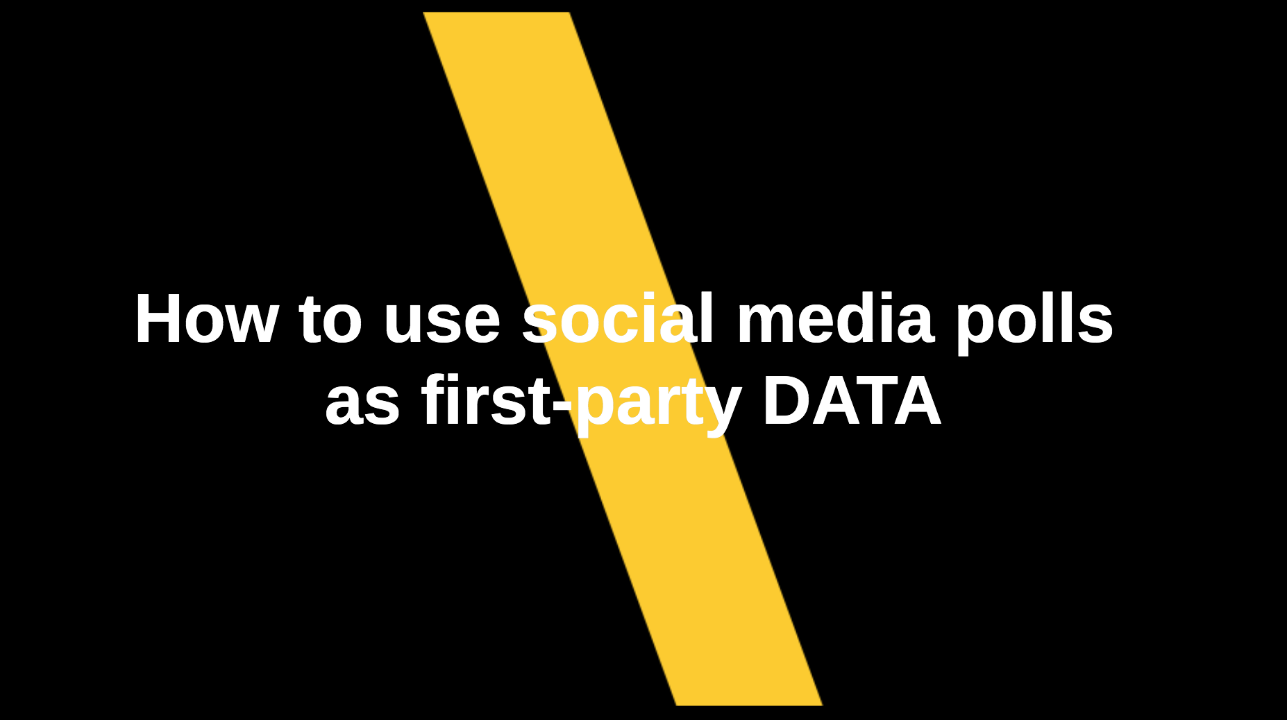 How to use social media polls as First-Party DATA